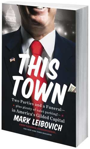 One of Washington’s Own Takes No Prisoners in ‘This Town’