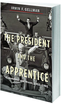 ‘President and Apprentice’ Details Symbiotic Eisenhower-Nixon Dynamic