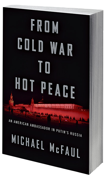 Former Ambassador McFaul Talks U.S.-Russia Relations and ‘Hot Peace’